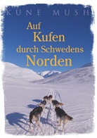 Kune Mush - Auf Kufen durch Schwedens Norden