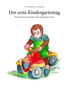 Tina Husemann von Reumont - Der erste Kindergartentag