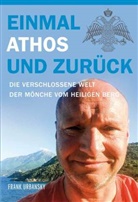 Frank Urbansky - Einmal Athos und zurück