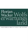 Florian Wacker - Wolfserwartungsland