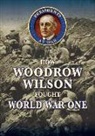 Samuel Willard Crompton - How Woodrow Wilson Fought World War I