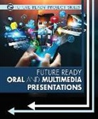 Lisa Bullard, Lyric Green, Lyric/ Bullard Green - Future Ready Oral and Multimedia Presentations