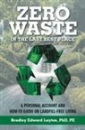 Bradley Edward Layton, Pe Layton, Phd Pe Layton - Zero Waste in the Last Best Place