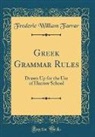 Frederic William Farrar - Greek Grammar Rules