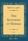 Unknown Author - The Shepherd of Hermas, Vol. 2 (Classic Reprint)