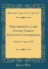 United States Department Of Agriculture - Proceedings, Lake States Forest Genetics Conference