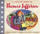 David A Adler, David A. Adler, David A./ Wallner Adler, Alexandra Wallner, John Wallner, Alexandra Wallner... - A Picture Book of Thomas Jefferson