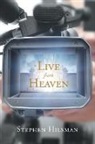 Stephen Hilsman - Live From Heaven