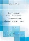 Deutsche Geologische Gesellschaft - Zeitschrift der Deutschen Geologischen Gesellschaft, 1900, Vol. 52 (Classic Reprint)