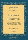 Jesse White - Illinois Register, Vol. 22
