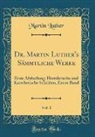 Martin Luther - Dr. Martin Luther's Sämmtliche Werke, Vol. 1