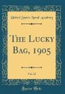 United States Naval Academy - The Lucky Bag, 1905, Vol. 12 (Classic Reprint)