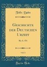 Felix Dahn - Geschichte der Deutschen Urzeit, Vol. 1