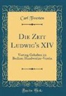 Carl Twesten - Die Zeit Ludwig's XIV