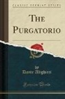 Dante Alighieri - The Purgatorio (Classic Reprint)