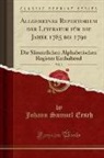 Johann Samuel Ersch - Allgemeines Repertorium der Literatur für die Jahre 1785 bis 1790, Vol. 3