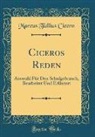 Marcus Tullius Cicero - Ciceros Reden