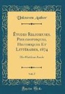 Unknown Author - Études Religieuses, Philosophiques, Historiques Et Littéraires, 1874, Vol. 5