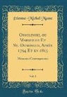 &Eacute;tienne-Michel Masse - Ossolinski, ou Marseille Et St.-Domingue, Apr&egrave;s 1794 Et en 1815, Vol. 1