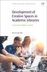 Katy Kavanagh Webb, Webb, Katy Webb, Katy Kavanagh Webb, Katy Kavanagh (Joyner Library Webb - Development of Creative Spaces in Academic Libraries