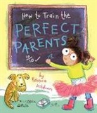 Rebecca Ashdown, Ashdown Rebecca, Rebecca Ashdown, Ashdown Rebecca - How to Train the Perfect Parents