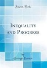 George Harris - Inequality and Progress (Classic Reprint)