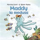 Marcella Icardi, W. G. Madau - Maddy la medusa