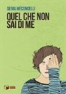 Silvia Meconcelli - Quel che non sai di me