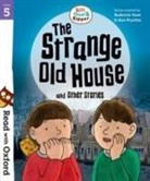Roderick Hunt, Paul Shipton, Shipton Paul, Annemarie Young, Alex Brychta, Nick Schon - The Strange Old House and Other Stories