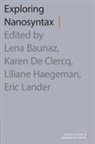 Lena Baunaz, Lena (EDT)/ Haegeman Baunaz, Lena (Post-Doc Baunaz, Lena Baunaz, Lena (Post-Doc Baunaz, Baunaz Lena... - Exploring Nanosyntax