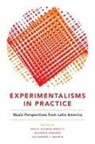 Ana R. Alonso-Minutti, Ana R. (Assistant Professor of Mus Alonso-Minutti, Ana R. (EDT)/ Herrera Alonso-minutti, Ana R Alonso-Minutti, Ana R. Alonso-Minutti, Eduardo Herrera... - Experimentalisms in Practice