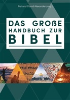 ALEXANDER, Alexander, David Alexander, Pa Alexander, Pat Alexander, Alexander  David... - Das große Handbuch zur Bibel