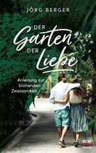 Jörg Berger - Der Garten der Liebe