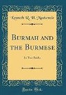 Kenneth R. H. Mackenzie - Burmah and the Burmese