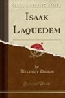 Alexandre Dumas - Isaak Laquedem (Classic Reprint)