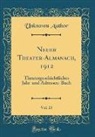Unknown Author - Neuer Theater-Almanach, 1912, Vol. 23