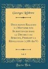 Georges Lefebvre - Documents Relatifs à l'Histoire des Subsistances dans le District de Bergues, Pendant la Révolution (1788-An V), Vol. 1 (Classic Reprint)
