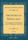 Bernard Christian Steiner - Archives of Maryland, Vol. 41