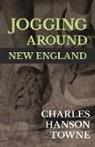 Charles Hanson Towne - Jogging Around New England