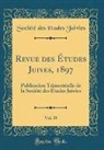 Société des Études Juivies - Revue des Études Juives, 1897, Vol. 35