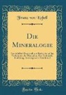 Franz von Kobell - Die Mineralogie