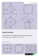 Roland Schröder - Geschichte der Mathematik zum Mitrechnen