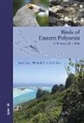 Alice Cibois, Jean-Claude Thibault - Birds of Eastern Polynesia : a biogeographic atlas