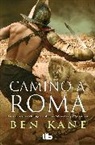 Ben Kane - Camino a Roma / The Road to Rome