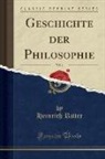 Heinrich Ritter - Geschichte der Philosophie, Vol. 1 (Classic Reprint)
