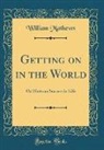 William Mathews - Getting on in the World