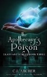 C. J. Archer - The Apothecary's Poison