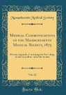Massachusetts Medical Society - Medical Communications of the Massachusetts Medical Society, 1875, Vol. 12