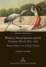 Charlotte Woodford, Woodford Charlotte - Women, Emancipation and the German Novel 1871-1910