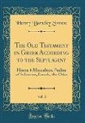 Henry Barclay Swete - The Old Testament in Greek According to the Septuagint, Vol. 3